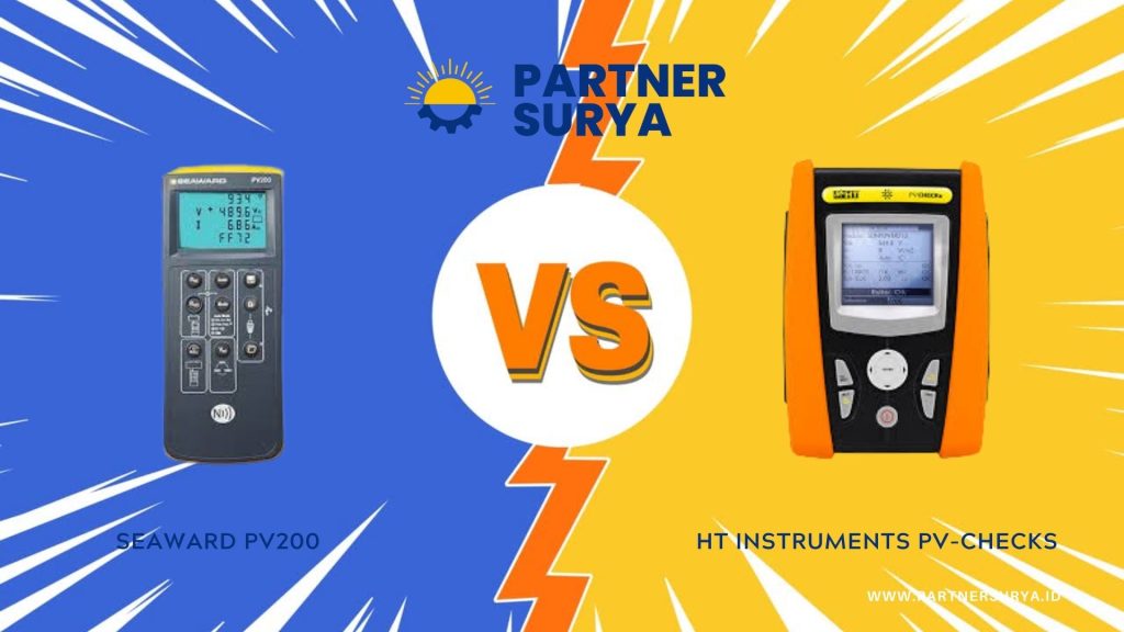 Perbandingan Lengkap Seaward Pv150, Pv200, Dan Ht Instruments Pv Checks Untuk Pengujian Solar Pv 1 Pt Sarana Energi Investama 126 - electrical & industrial supplier - system integrator - service & maintenance subcontractor